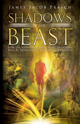 Shadows Of The Beast - James Jacob Prasch