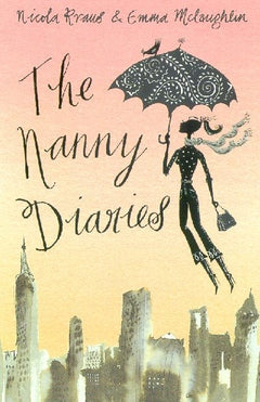 The Nanny Diaries - Nicola Kraus & Emma McLaughlin