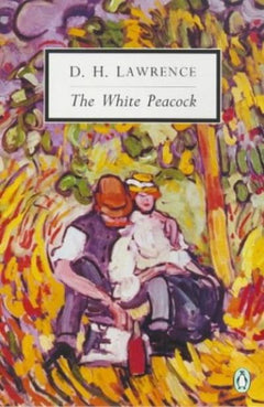 The White Peacock - D. H. Lawrence