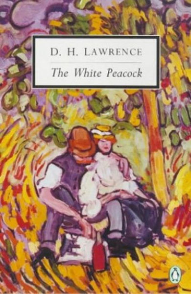 The White Peacock - D. H. Lawrence
