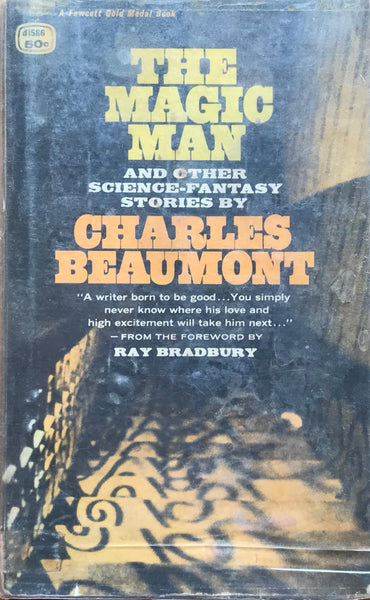 The Magic Man and Other Science-Fantasy Stories Charles Beaumont