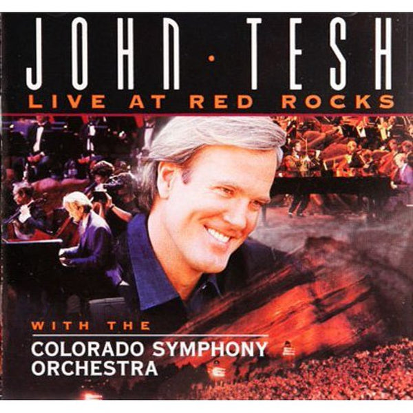 John Tesh With The Colorado Symphony Orchestra - Live At Red Rocks