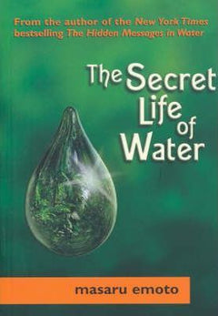 The Secret Life of Water - Masaru Emoto