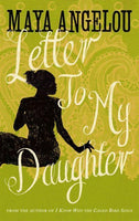 Letter to My Daughter Maya Angelou