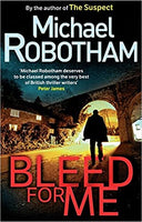 Bleed for Me Michael Robotham