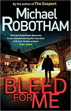 Bleed for Me Michael Robotham