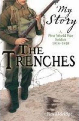 The Trenches (My Story)  Jim Eldridge