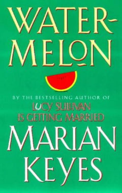 Watermelon Marian Keyes
