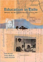 Education in Exile: SOMAFCO, the African National Congress School in Tanzania, 1978 to 1992 Sean Morrow & Brown Maaba & Loyiso Pulumani