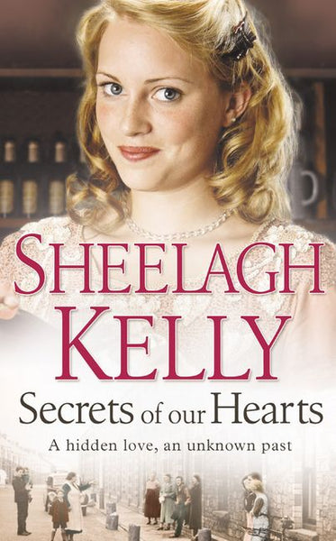 Secrets of Our Hearts Sheelagh Kelly