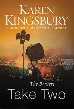 The Baxters: Take Two - Karen Kingsbury