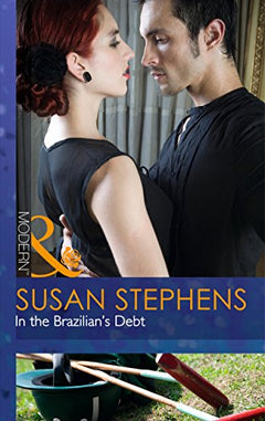 In the Brazilian's Debt (Hot Brazilian Nights!) Stephens, Susan