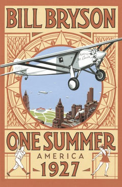 One Summer America 1927 Bill Bryson