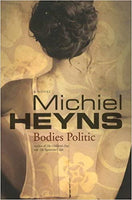 Bodies Politic A Novel Michiel Heyns