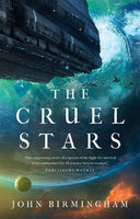 The Cruel Stars John Birmingham