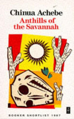 Anthills of the Savannah Chinua Achebe