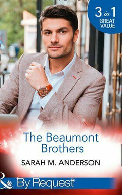 The Beaumont Brothers Sarah M. Anderson