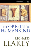 The Origin of Humankind Richard E. Leakey