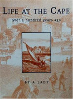 Life at the Cape Over a Hundred Years Ago - A Lady
