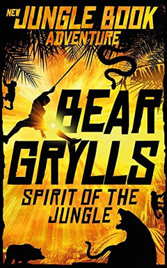 Spirit of the Jungle - Bear Grylls
