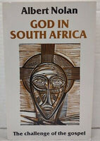 God in South Africa: The Challenge of the Gospel Albert Nolan