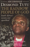 The Rainbow People of God: South Africa's victory over apartheid - Desmond Tutu