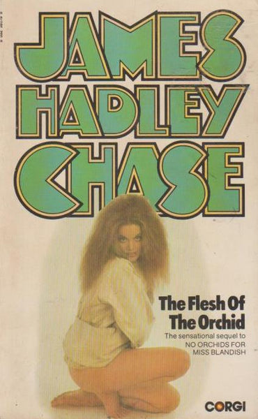 The Flesh of The Orchid - James Hadley Chase