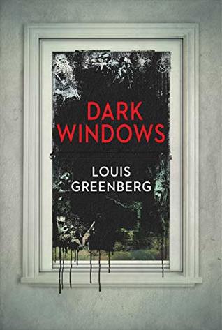 Dark Windows Louis Greenberg