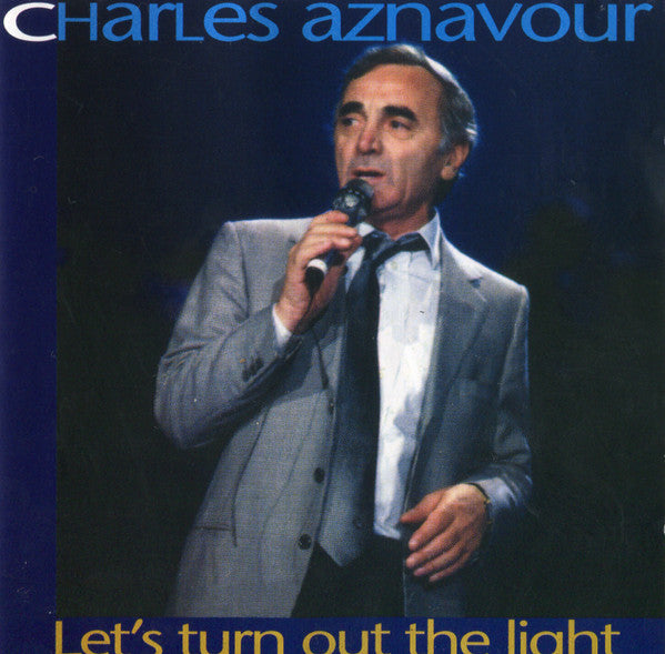 Charles Aznavour - Let's Turn Out The Light