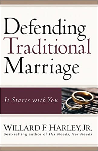 Defending Traditional Marriage Willard F.Jr. Harley