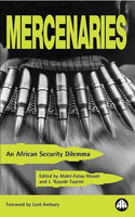 Mercenaries An African Security Dilemma Abdel-Fatau Musah Kayode Fayemi J. 'Kayode Fayemi
