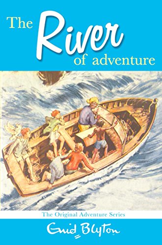 The River of Adventure - Enid Blyton