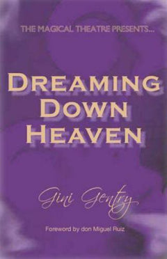 Dreaming Down Heaven Gini Gentry