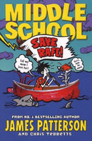 Middle School: Save Rafe!: (Middle School 6) James Patterson