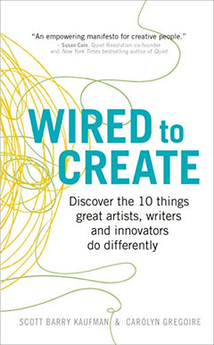 Wired to Create Scott Barry Kaufman