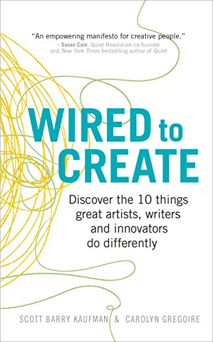 Wired to Create Scott Barry Kaufman