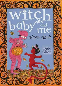 Witch Baby and Me After Dark Debi Gliori