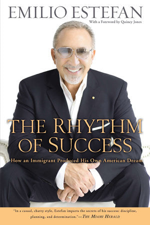 The Rhythm of Success Emilio Estefan