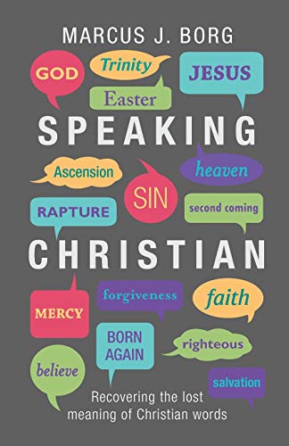 Speaking Christian Marcus J. Borg