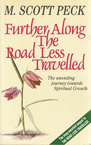 Further Along the Road Less Travelled  M. Scott Peck