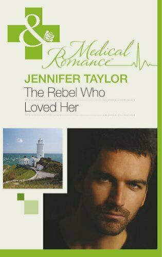 The Rebel Who Loved Her Jennifer Taylor