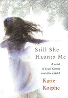 Still She Haunts Me Katie Roiphe