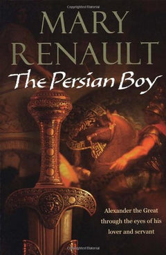 The Persian Boy Mary Renault