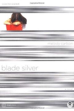 Blade Silver Color Me Scarred Melody Carlson