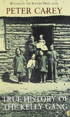 True History of the Kelly Gang  Peter Carey