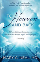 To heaven and back Mary C. Neal