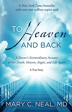 To heaven and back Mary C. Neal