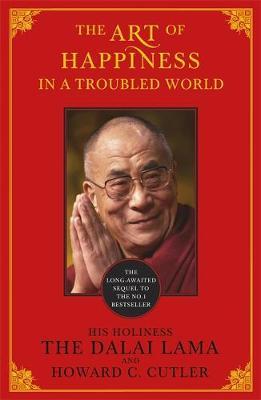 The Art of Happiness in a Troubled World Dalai Lama