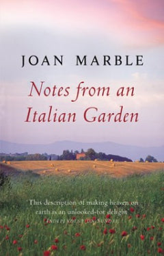 Notes from an Italian Garden Joan Marble