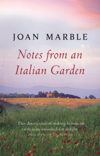 Notes from an Italian Garden Joan Marble